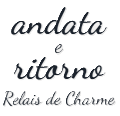 Andata e Ritorno Relais De Charme